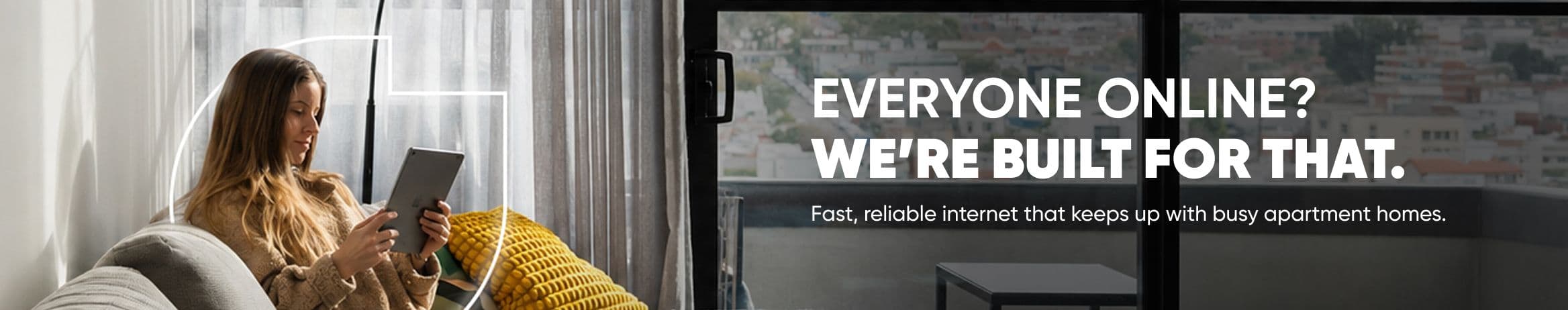 Everyone online? We're built for that.